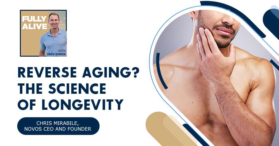 Fully Alive: Unlocking the secrets to your healthier, happier, longer life - Zach Gurick | Aging