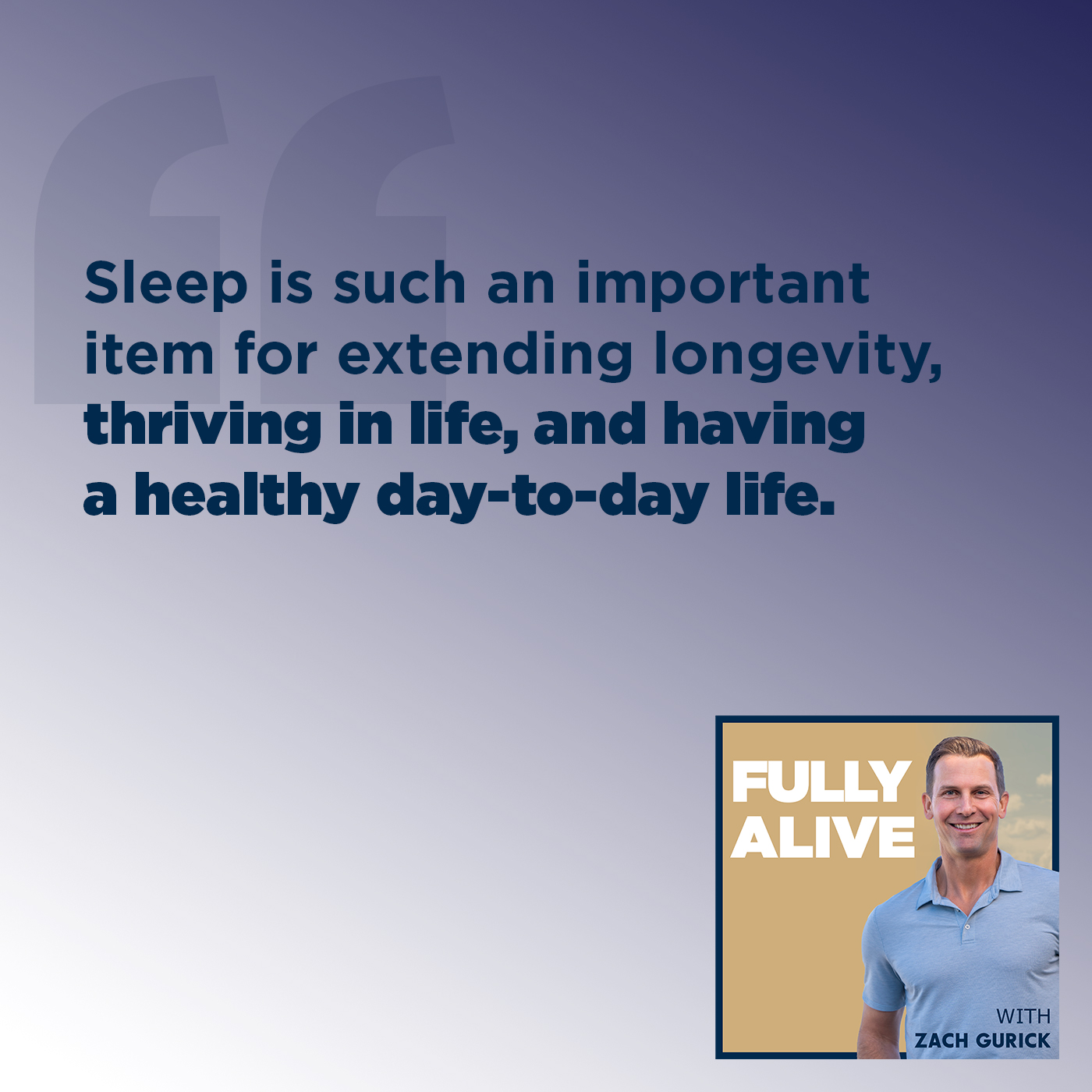Fully Alive: Unlocking the secrets to your healthier, happier, longer life - Zach Gurick | Michael Byrne | Better Sleep