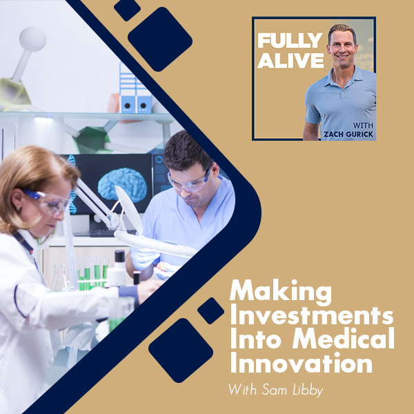 Fully Alive: Unlocking the secrets to your healthier, happier, longer life - Zach Gurick | Sam Libby | Medical Innovation