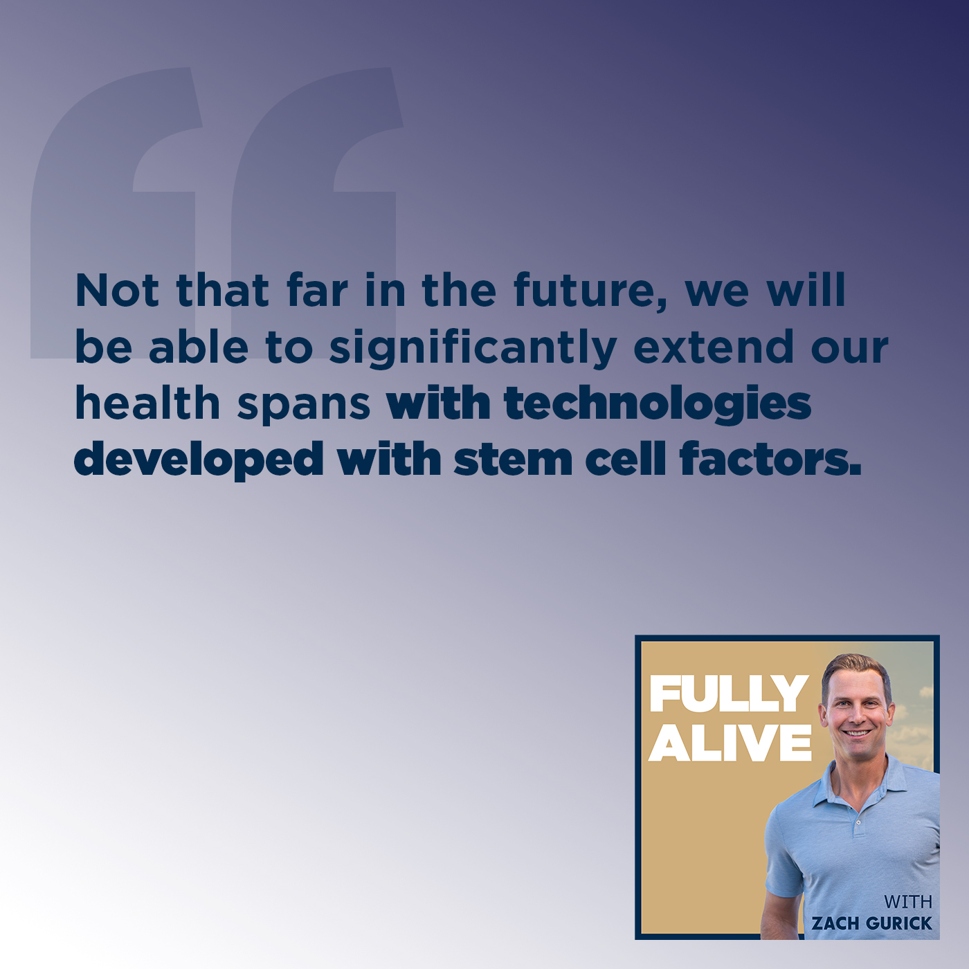 Fully Alive: Unlocking the secrets to your healthier, happier, longer life - Zach Gurick | Dr. Nathan Newman | Stem Cell Therapy